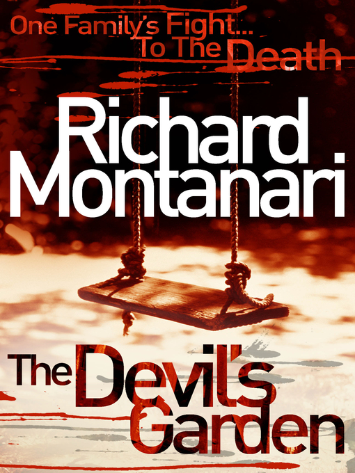 Title details for The Devil's Garden by Richard Montanari - Available